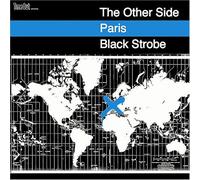 Black Strobe - The Other Side, Paris