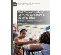 Black Student Teachers' Experiences Of Racism In The White School