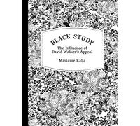 Black Study: The Influence of David Walker's Appeal