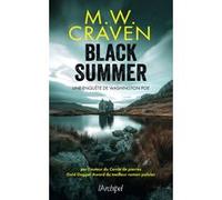 Black Summer M.W. Craven (Auteur), Sébastian Danchin (Traduction)