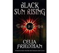 Black Sun Rising: The Coldfire Trilogy: Book One