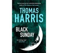 Black Sunday by Thomas Harris Thomas Harris (Auteur)