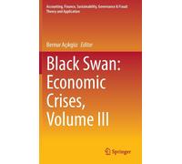 Black Swan: Economic Crises, Volume Iii
