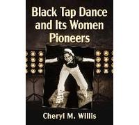 Black Tap Dance And Its Women Pioneers