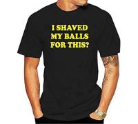 Black-Tee I Shaved My Balls for This Men's T-Shirt Black L