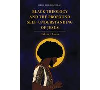 Black Theology and the Profound Self-Understanding of Jesus - Hakim J. Lucas - Bloomsbury Academic - ebook (ePub) - Livre