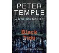 Black Tide (A Jack Irish Thriller) Temple, Peter (Auteur)