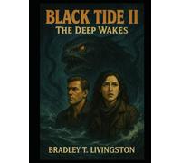BLACK TIDE II: The Deep Wakes