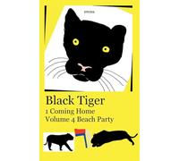 Black Tiger 1 Coming Home: Volume 4 Beach Party