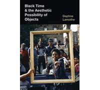 Black Time And The Aesthetic Possibility Of Objects