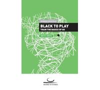 Black to Play!: Train the Basics of Go