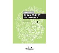 Black to Play!: Train the Basics of Go