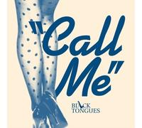 Black Tongues - Call Me (Ep)