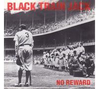 Black Train Jack - No Reward