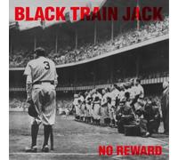 Black Train Jack – No Reward – Vinyle noir audiophile 180 g