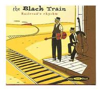 Black Train - Railroad's Rhythms