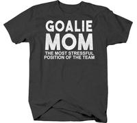 Black Tshirt Goalie Mom The Most Stressful Position of The Team T-Shirt for Men Short Sleeve Tee Manches Courtes(Medium)