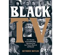 Black TV by Bethonie Butler Bethonie Butler (Auteur)