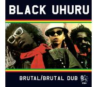 Black Uhuru - Brutal Dub