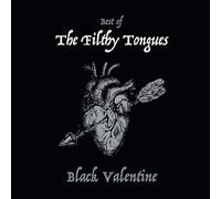 Filthy Tongues - Black Valentine (The Best of) [Import]