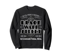 Black Wall Street - 1921 Greenwood : Tulsa, Oklahoma Sweatshirt