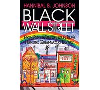Black Wall Street: From Riot to Renaissance in Tulsa's Historic Greenwood District