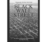 Black Wall Street: The History of the Greenwood District Before the Tulsa Race Riot