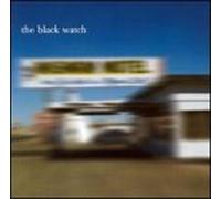 Black Watch - King of Good Intentions