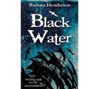 Black Water by Barbara Henderson Barbara Henderson (Auteur)