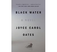 Black Water (Contemporary Fiction, Plume) by Oates, Joyce Carol [Paperback] NEUF