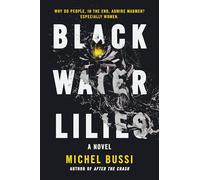Black Water Lilies: A Novel