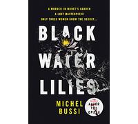 Black Water Lilies: A stunning, twisty murder mystery