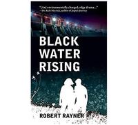 Black Water Rising