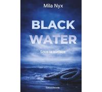 Black Water - Tome 1: Sous la surface - Thriller policier 2026 : une enquête haletante aux secrets mortels