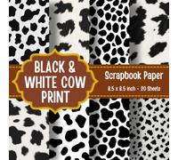 Black & White Cow Print Scrapbook Paper: 20 Double Sided Sheets 8.5 x 8.5 In Decorative Craft Paper for Junk Journals, Decoupage, Card Making and DIY Arts and Crafts