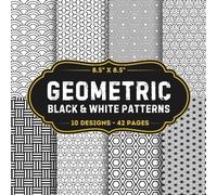 Black & White Geometric Patterns Scrapbook Paper: 10 Of Geometric Patterns Craft Papers 8.5" x 8.5" For Scrapbooking, Mixed Media, Origami, Wrapping ... Decoupage, DIY, Card Crafting, And More