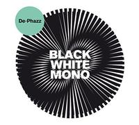 Black White Mono by DE-PHAZZ [Audio CD] NEUF