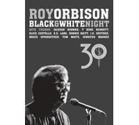 ROY ORBISON-BLACK WHITE NIGHT 30 (CD/BLURAY EDI