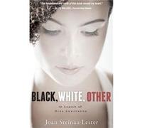 Black White Other - Joan Steinau Lester - HarperCollins Focus - Livre en Anglais - Paperback Joan Steinau LesterJoan Steinau Lester (Auteur)