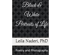Black & White Portraits of Life: Poetry and Photography