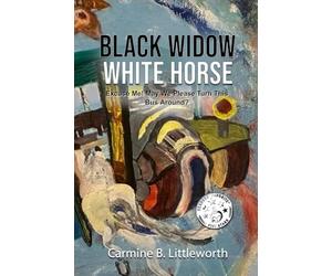 Black Widow White Horse: Excuse Me! May we please turn this bus around?