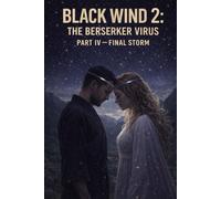 Black Wind 2: The Berserker Virus Part IV Final Storm