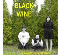 Black Wine - Summer of Indifference