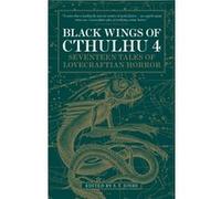Black Wings of Cthulhu Volume Four S T Joshi, (Auteur)