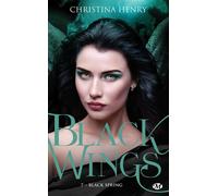 Black Wings, T7 : Black Spring - Christina Henry - Milady - Poche - Roman