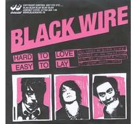 Black Wire - Hard Love Easy to Lay [Import]