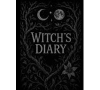 Black Witch's Diary 2027 Northern Hemisphere ( size 8x11 / A4 ): Day Per Page Lunar Grimoire & Nature Almanac