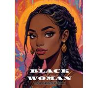 Black Woman- Coloring Book: 50 beautiful Images for Teens & Adults Comfort & Relaxation