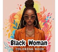 Black Woman Coloring Book: 50 Creative Portraits Featuring Fashionable Hair, Bold Beauty, and Artistic Self-Care for Adult Coloring Fun