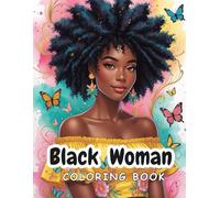 Black Woman Coloring Book: A Collection of 50 Elegant and Artistic Portraits with Stylish Hair, Modern Fashion, and Self-Care Vibes